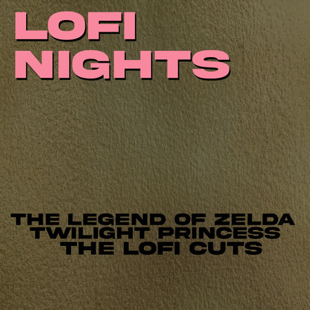 The Legend of Zelda: Twilight Princess - The Lofi Cuts