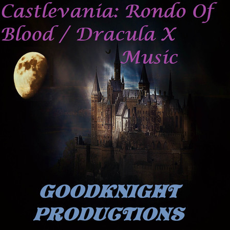 Castlevania: Rondo Of Blood / Dracula X Music