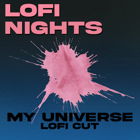 My Universe (Lofi Cut)