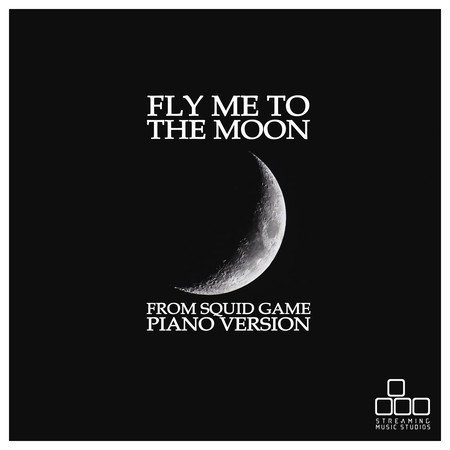 Fly Me to the Moon (From "Squid Game") [Piano Version]