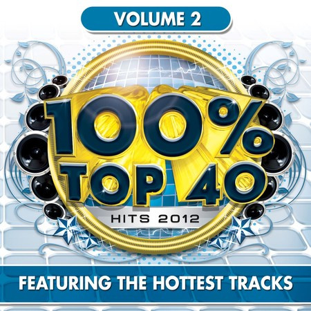 100% Top 40 Hits 2012, Vol. 2