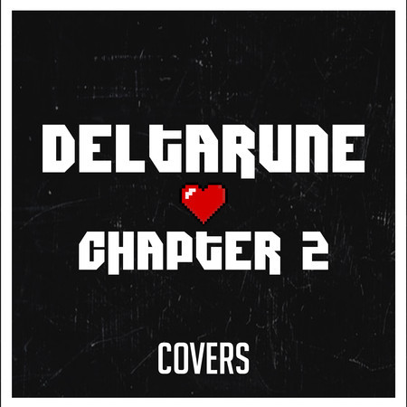 Deltarune, Chapter 2 - Covers