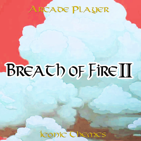 Breath of Fire II: Iconic Themes