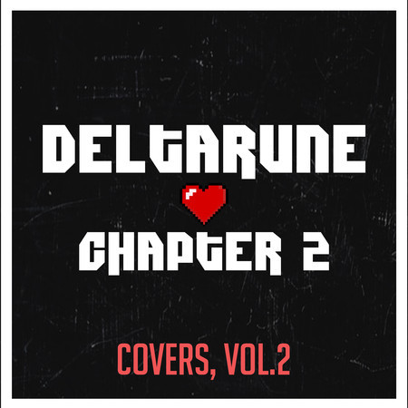 Deltarune, Chapter 2 (Covers, Vol. 2)