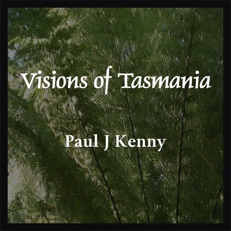 Visions of Tasmania