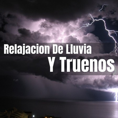 Relajacion De Lluvia Y Truenos