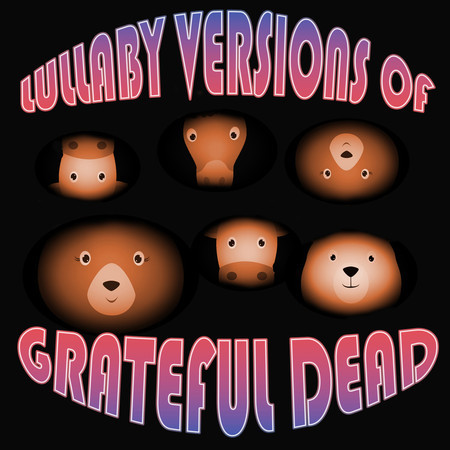 Lullaby Versions of Grateful Dead