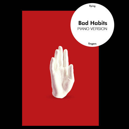 Bad Habits (Piano Version)