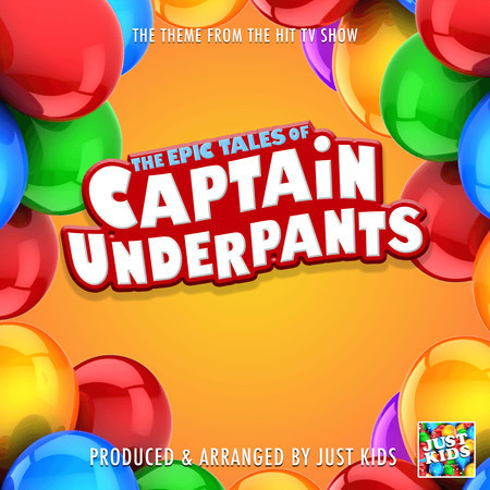 The Epic Tales Of Captain Underpants Main Theme (From "The Epic Tales Of Captain Underpants") 專輯封面