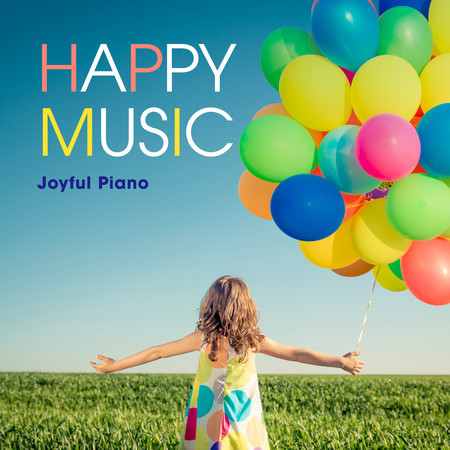 Happy Music: Joyful Piano