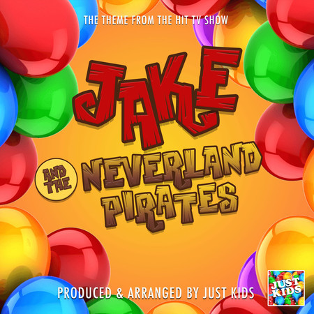 Jake And The Neverland Pirates Main Theme (From "Jake And The Neverland Pirates") 專輯封面