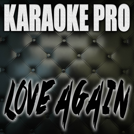 Love Again (Originally Performed by Dua Lipa) (Karaoke Version)