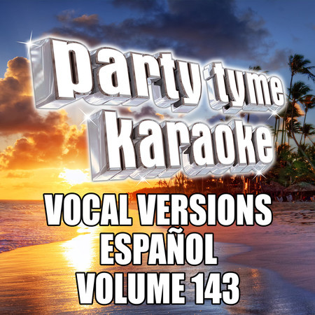 Party Tyme 143 (Vocal Versions Español)