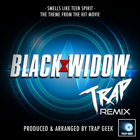 Smells Like Teen Spirit (From "Black Widow") (Trap Remix)