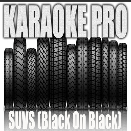 SUVS (Black On Black) (Originally Performed by Jack Harlow and Pooh Shiesty) (Karaoke Version)