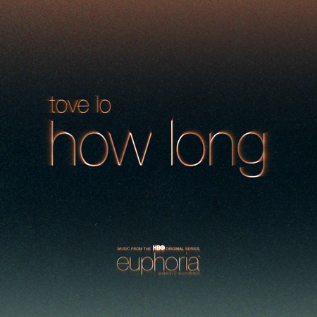 How Long (From ”Euphoria” An HBO Original Series) 專輯封面