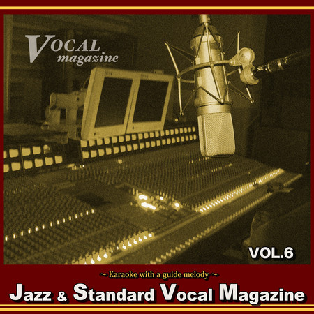 ジャズ・スタンダード ボーカルマガジンVOL.6 〈ガイド入りカラオケ〉
