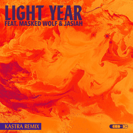 Light Year (feat. Masked Wolf & Jasiah) [Kastra Remix]