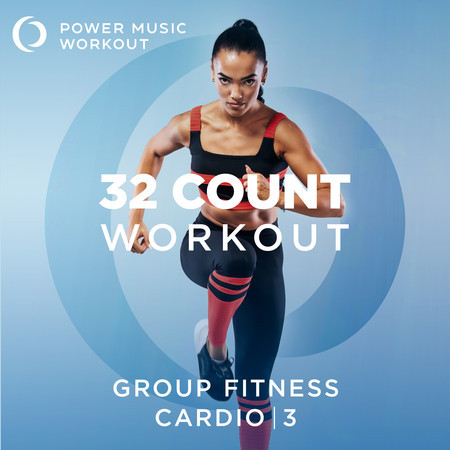 32 Count Workout - Cardio Vol. 3 (Nonstop Group Fitness 130-135 BPM)