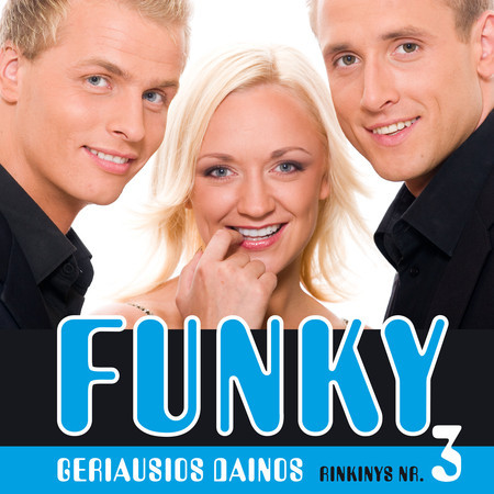 Geriausios grupės FUNKY dainos. Rinkinys Nr. 3 (Remastered 2021)