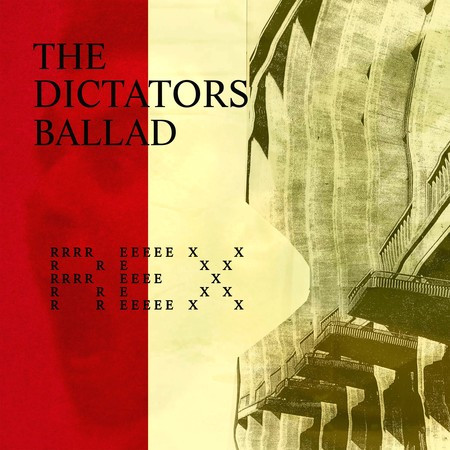 The Dictator’s Ballad