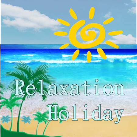 Relaxation Holiday