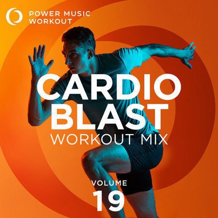 Cardio Blast Workout Mix Vol. 19 (Nonstop Cardio Workout 142-155 BPM)