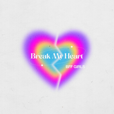 Break My Heart