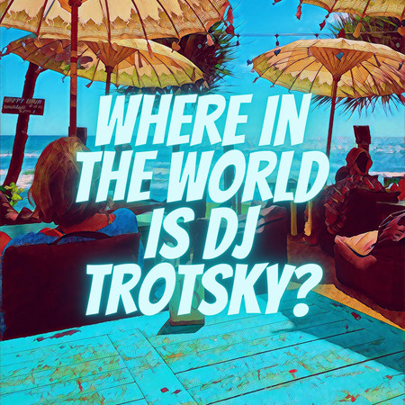 Where in the World is DJ Trotsky 專輯封面