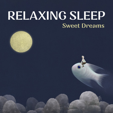 Relaxing Sleep: Sweet Dreams