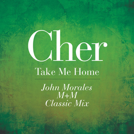 Take Me Home (John Morales M+M Classic Mix) 專輯封面