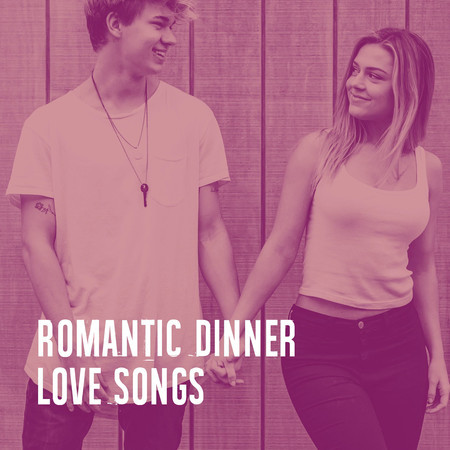 Romantic Dinner Love Songs