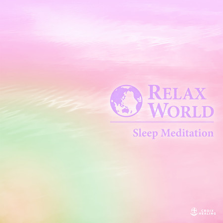 RELAX WORLD -Sleep Meditation-