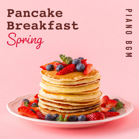 Pancake Breakfast Spring - Piano BGM