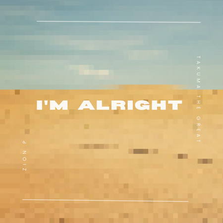 I'm Alright (feat. Takuma the Great) 專輯封面