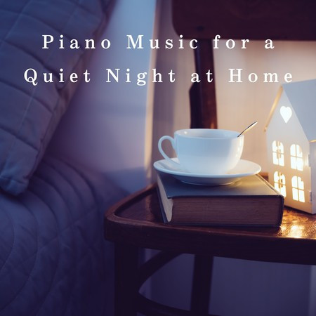 Piano Music for a Quiet Night at Home