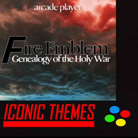 Battle Theme (From "Fire Emblem, Genealogy of the Holy War")