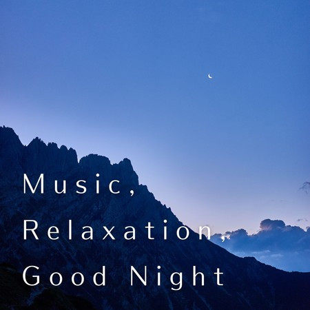 Music, Relaxation, Good Night
