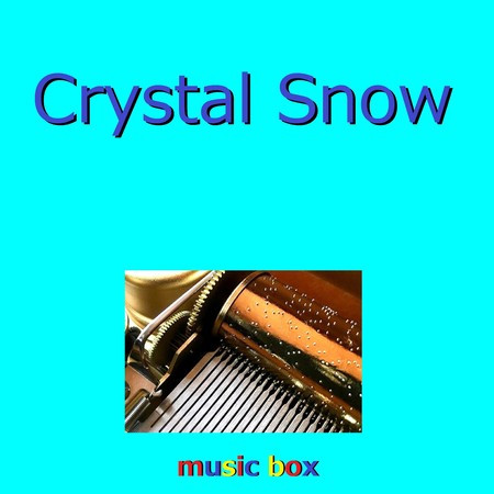 Crystal Snow （オルゴール）