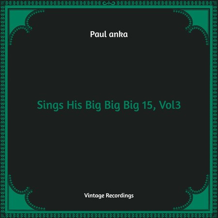 Sings His Big Big Big 15, Vol. 3 (Hq Remastered)