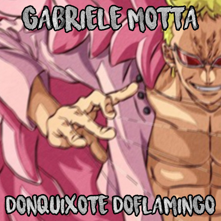 Donquixote Doflamingo (From "One Piece")