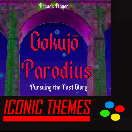 Gokujō Parodius, Pursuing the Past Glory (Iconic Themes)