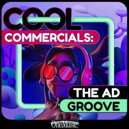Cool Commercials: The Ad Groove