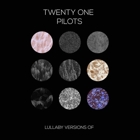 Lullaby Versions of Twenty One Pilots