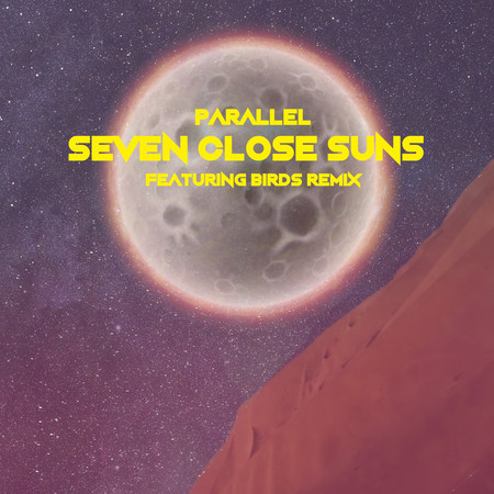 Seven Close Suns (Moon Version)