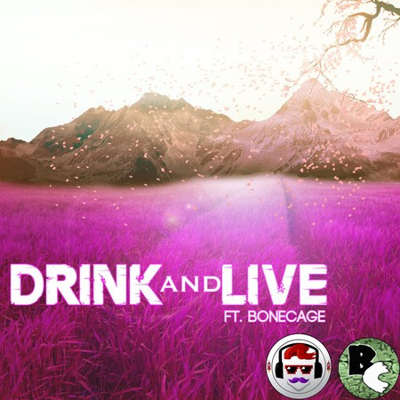 Drink and Live