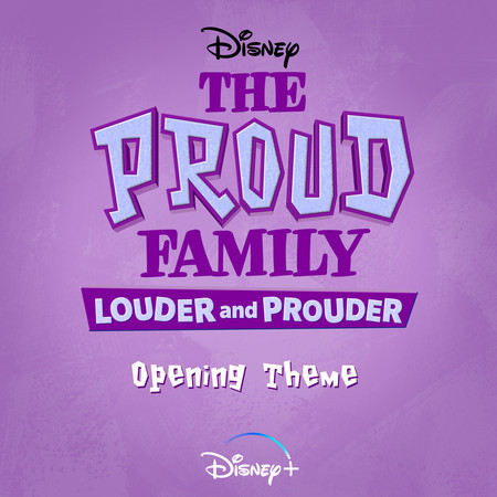 The Proud Family: Louder and Prouder Opening Theme (From "The Proud Family: Louder and Prouder") 專輯封面