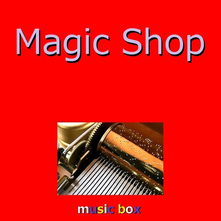Magic Shop （オルゴール）