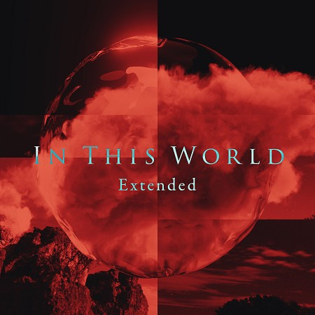 IN THIS WORLD feat. 坂本龍一 [Vocal : 滿島光] (Extended)