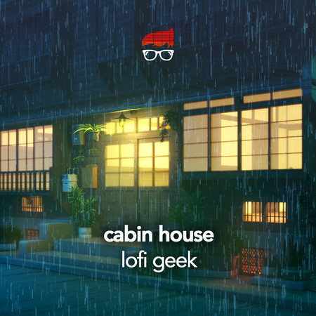 Cabin House (Lofi Hip Hop)